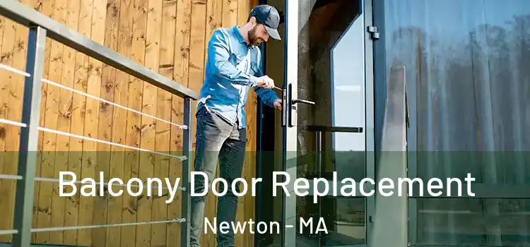  Balcony Door Replacement Newton - MA