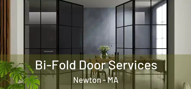 Bi-Fold Door Services Newton - MA