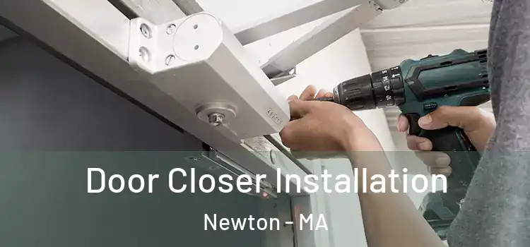 Door Closer Installation Newton - MA