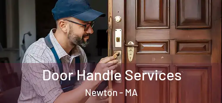  Door Handle Services Newton - MA