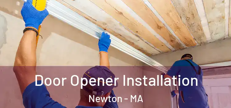 Door Opener Installation Newton - MA