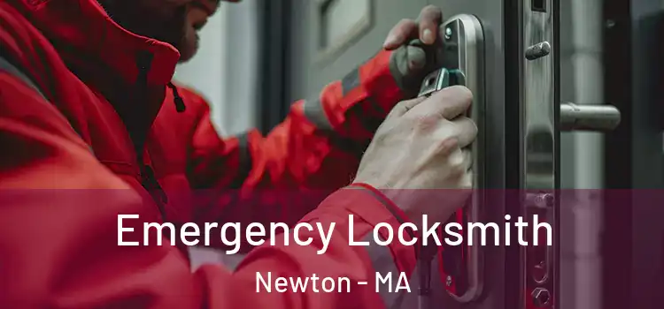  Emergency Locksmith Newton - MA