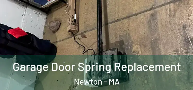 Garage Door Spring Replacement Newton - MA